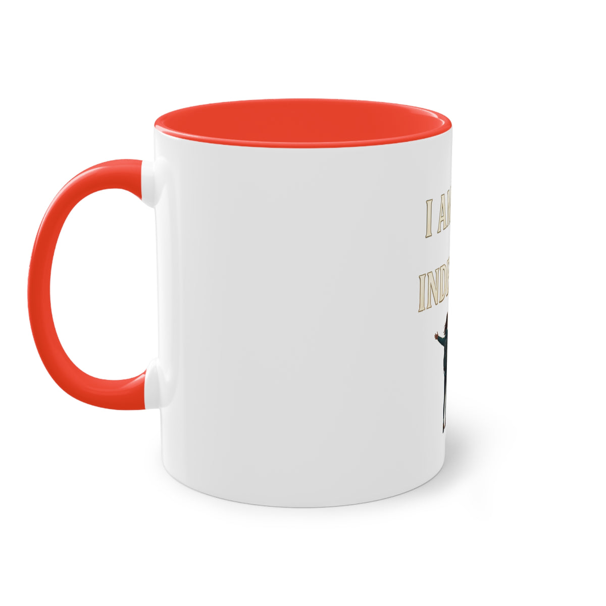 I Am Strong And Independent Mug — Inspirational Travel Coffee Cup
