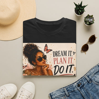 Dream It Plan It Do It T-Shirt — Motivational Woman Graphic Tee
