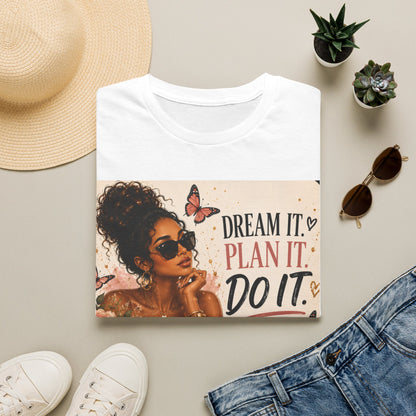 Dream It Plan It Do It T-Shirt — Motivational Woman Graphic Tee
