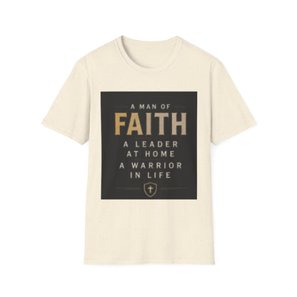 Faith Leader T-Shirt — "A Man of Faith, A Leader at Home, A Warrior in Life"