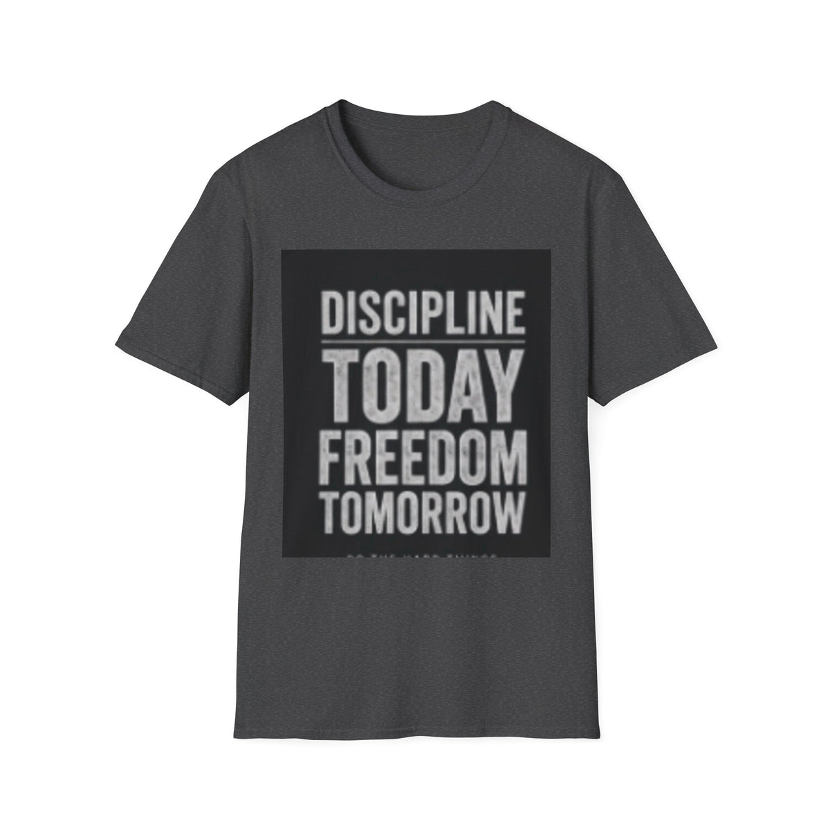 Discipline Today Freedom Tomorrow T-Shirt — Motivational Fitness Tee