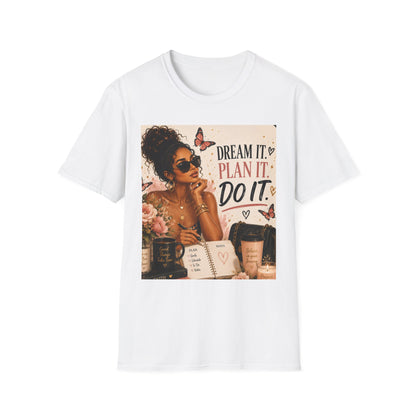 Dream It Plan It Do It T-Shirt — Motivational Woman Graphic Tee