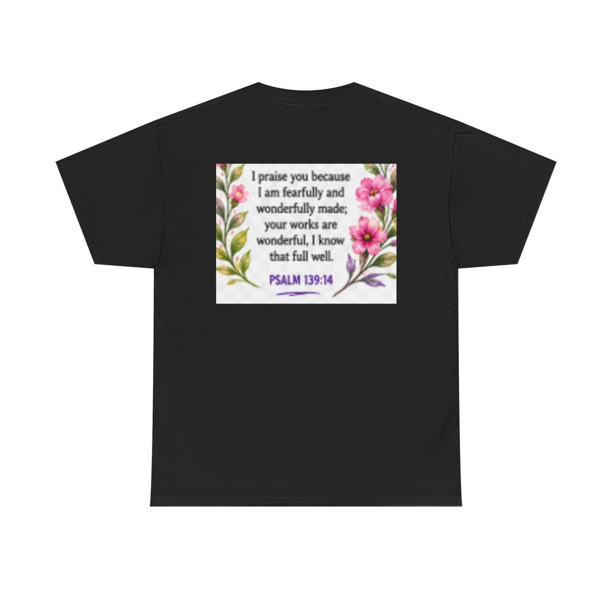 Faith T-Shirt — "I Am Fearfully and Wonderfully Made" Psalm 139:14 Floral Tee