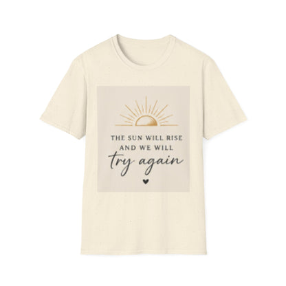 T-Shirt — "The Sun Will Rise" Inspirational Graphic Tee