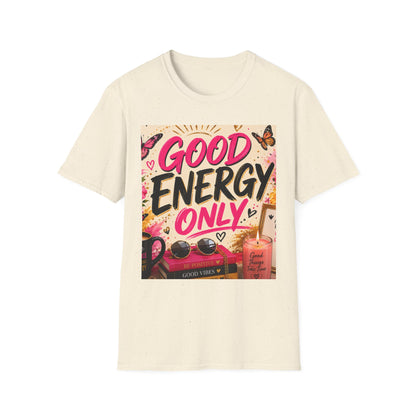 Good Energy Only T-Shirt — Positive Vibes Graphic Tee