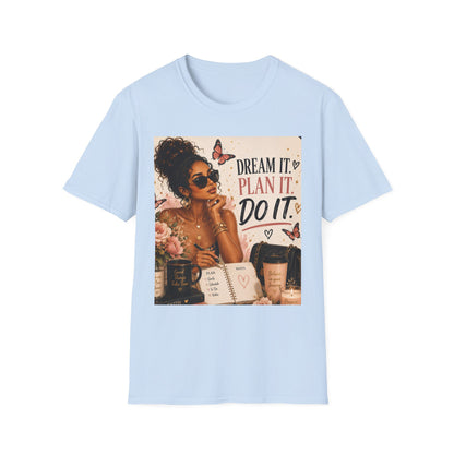 Dream It Plan It Do It T-Shirt — Motivational Woman Graphic Tee