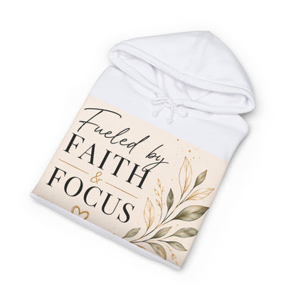 Fueled by Faith &amp; Focus Hoodie — Inspirational Christian Pullover