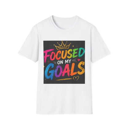 Focused On My Goals T-Shirt — Colorful Motivational Graphic Tee