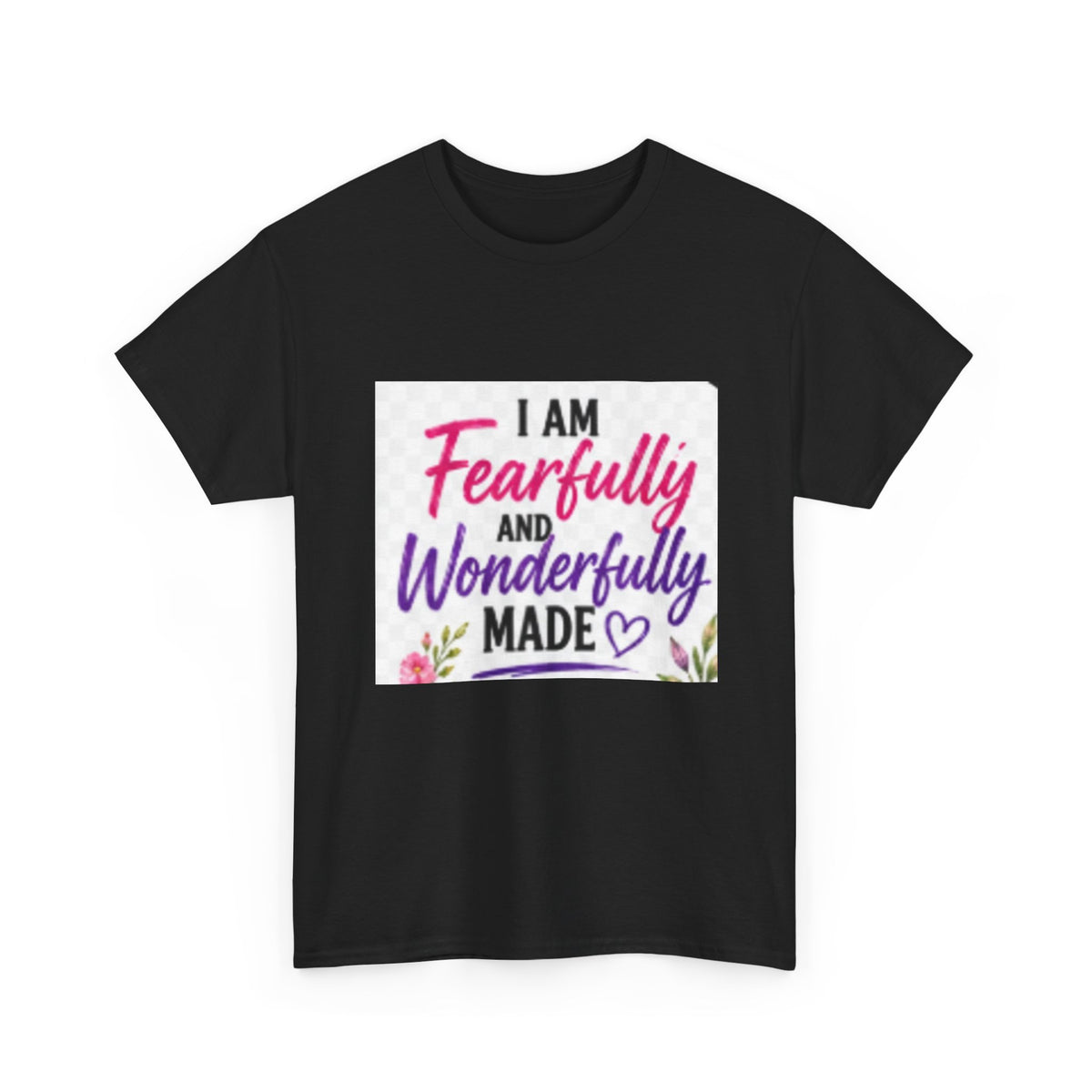 Faith T-Shirt — "I Am Fearfully and Wonderfully Made" Psalm 139:14 Floral Tee