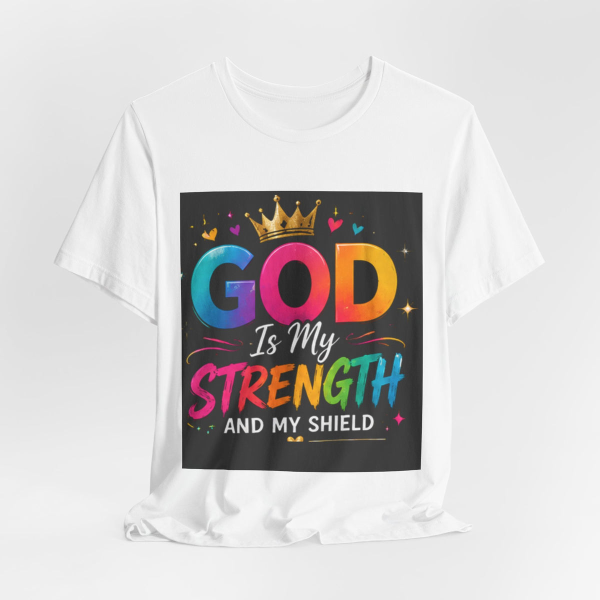God Is My Strength And My Shield T-Shirt — Colorful Christian Faith Tee