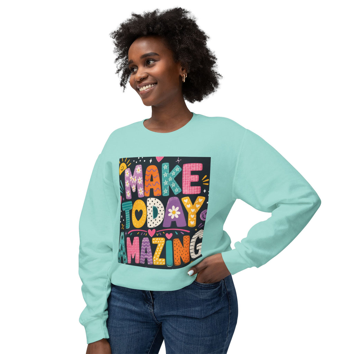 Make Today Amazing Crewneck Sweatshirt — Positive Graphic Motivational Sweater