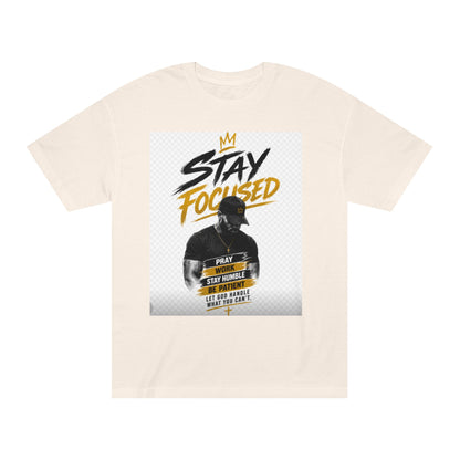 Stay Focused Tee — Motivational Graphic T-Shirt with &