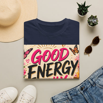 Good Energy Only T-Shirt — Positive Vibes Graphic Tee