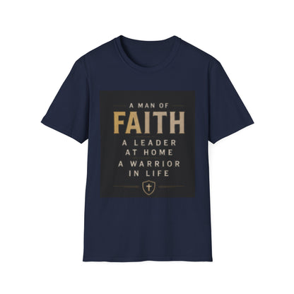 Faith Leader T-Shirt — "A Man of Faith, A Leader at Home, A Warrior in Life"