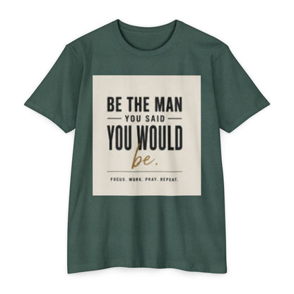 Be The Man You Would Be T-Shirt — Men&