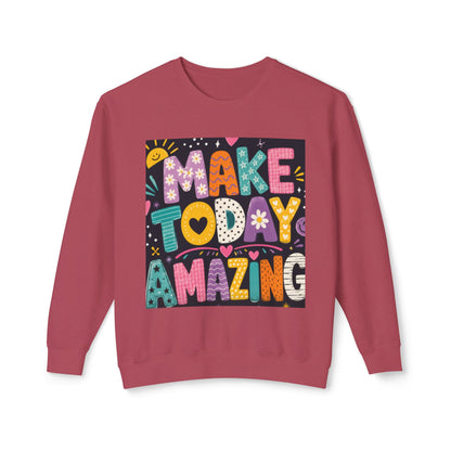Make Today Amazing Crewneck Sweatshirt — Positive Graphic Motivational Sweater
