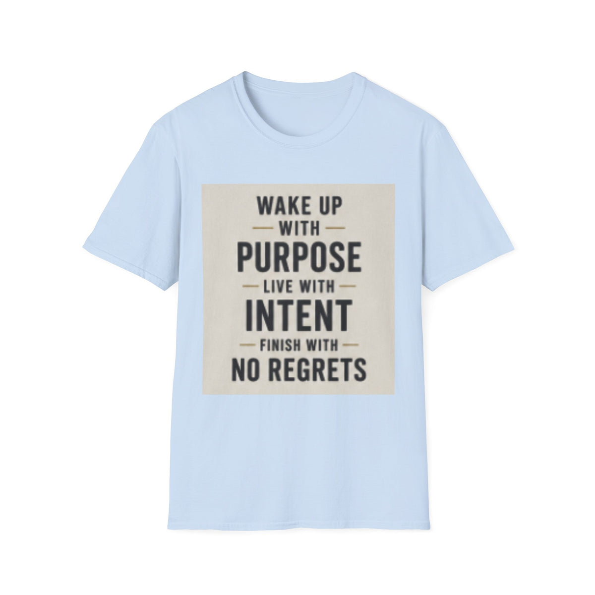 Motivational T-Shirt — "Wake Up With Purpose, Live With Intent"