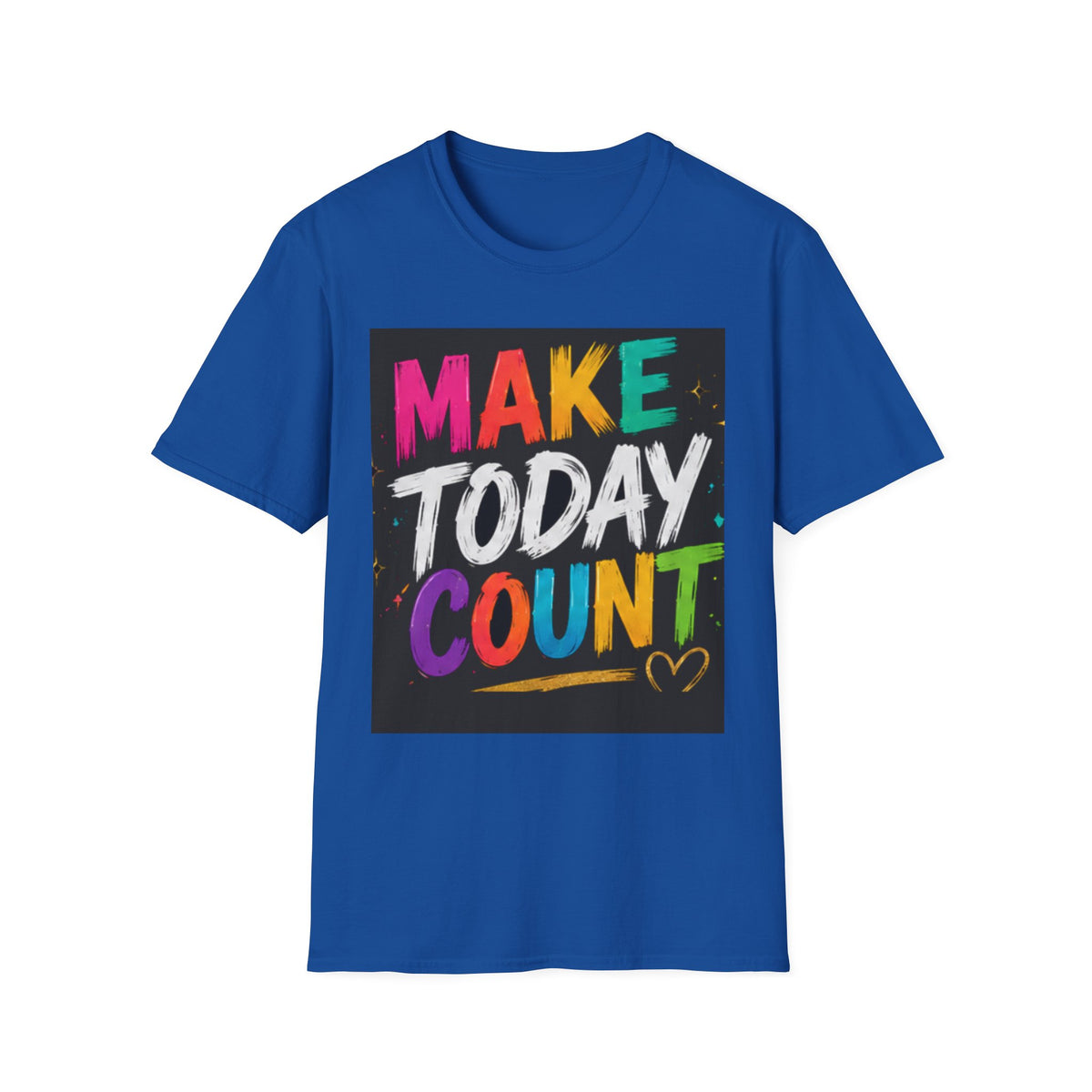 Make Today Count T-Shirt — Colorful Inspirational Graphic Tee