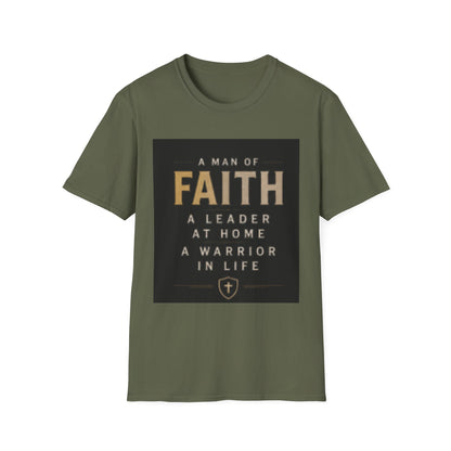 Faith Leader T-Shirt — "A Man of Faith, A Leader at Home, A Warrior in Life"