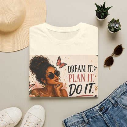 Dream It Plan It Do It T-Shirt — Motivational Woman Graphic Tee