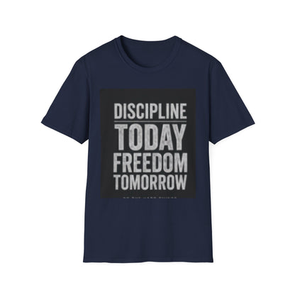 Discipline Today Freedom Tomorrow T-Shirt — Motivational Fitness Tee