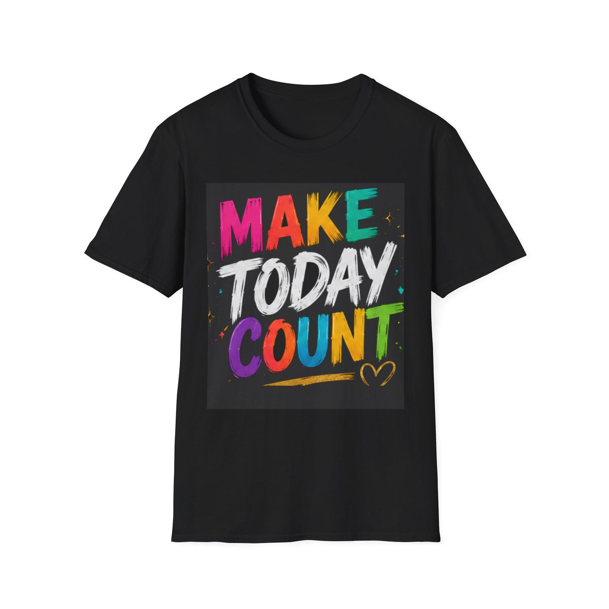 Make Today Count T-Shirt — Colorful Inspirational Graphic Tee